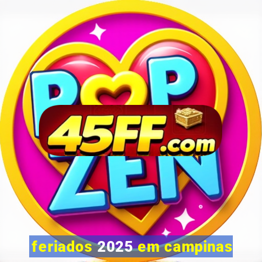 feriados 2025 em campinas